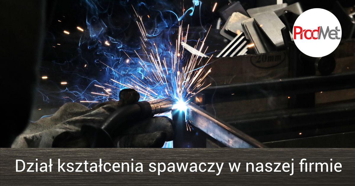 Dział kształcenia spawaczy w naszej firmie